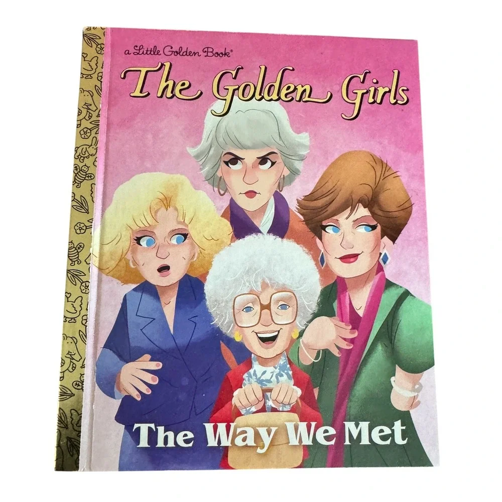 Little Golden Book The Golden Girls The Way We Met Hardcover 9780736443883